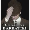 Descoperirea bărbăției autentice