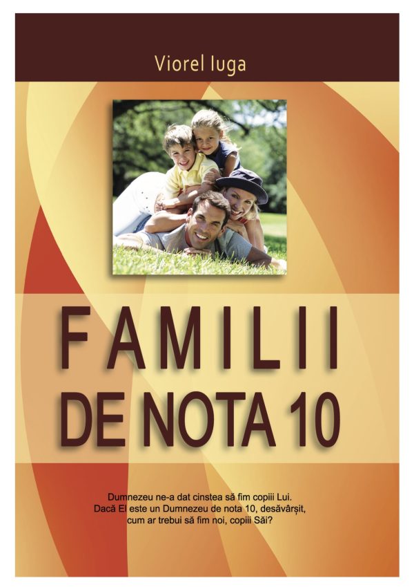 Familii de nota 10