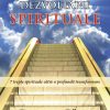 Treptele dezvoltării spirituale. 7 trepte spirituale către o profundă transformare