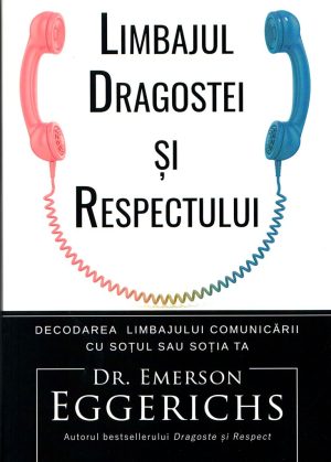 Limbajul dragostei si respectului
