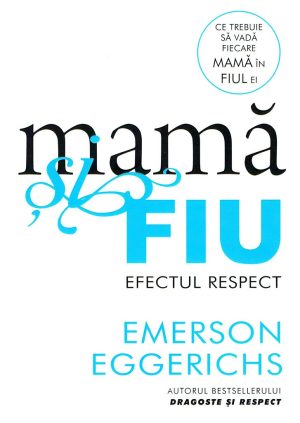 Mama si fiu - efectul respect
