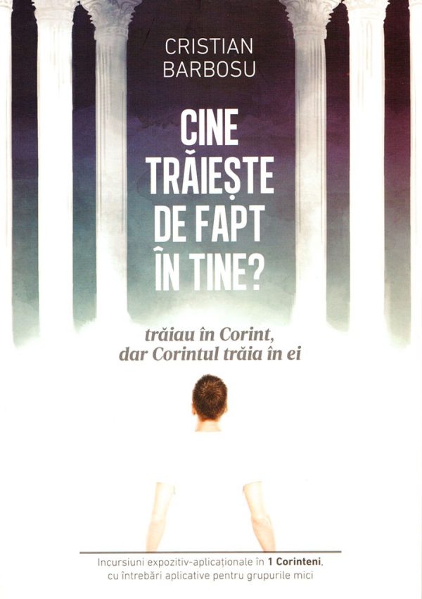 1492666561_cinetraiestedefaptintine_3606 Cine traieste de fapt in tine? traiau in Corint, dar Corintul traia in ei