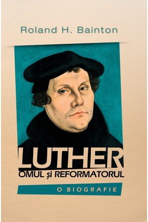 1501659035_lutheromulsireformatorul_3653 Luther - omul si reformatorul