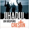 Jihadul - un raspuns crestin