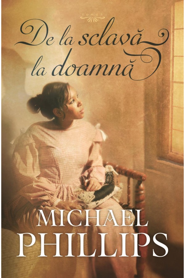 De la sclava la doamna - vol. 2 Seria: Verisoarele din Carolina