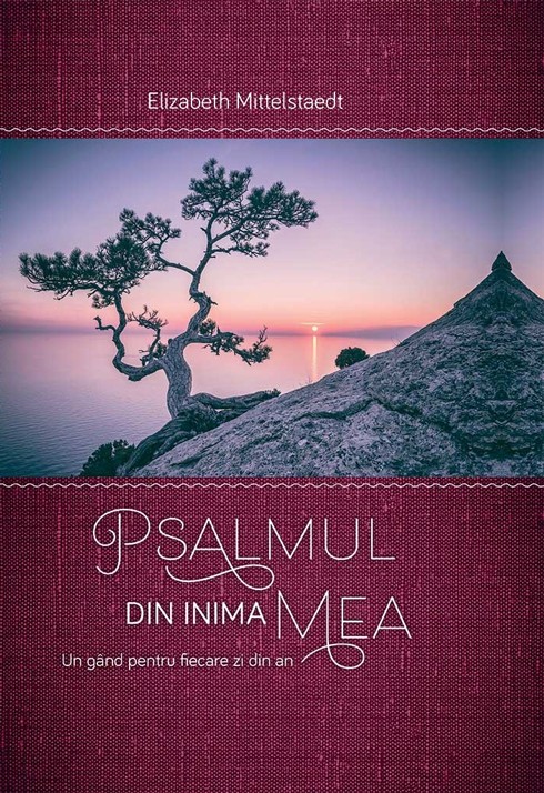 1518083596_25101_3749 Psalmul din inima mea. Un gand pentru fiecare zi din an