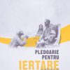 Pledoarie pentru iertare