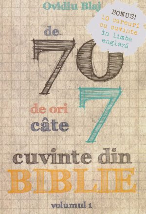 1519982014_70_3772 De 70 de ori cate 7 cuvinte din Biblie - vol. 1