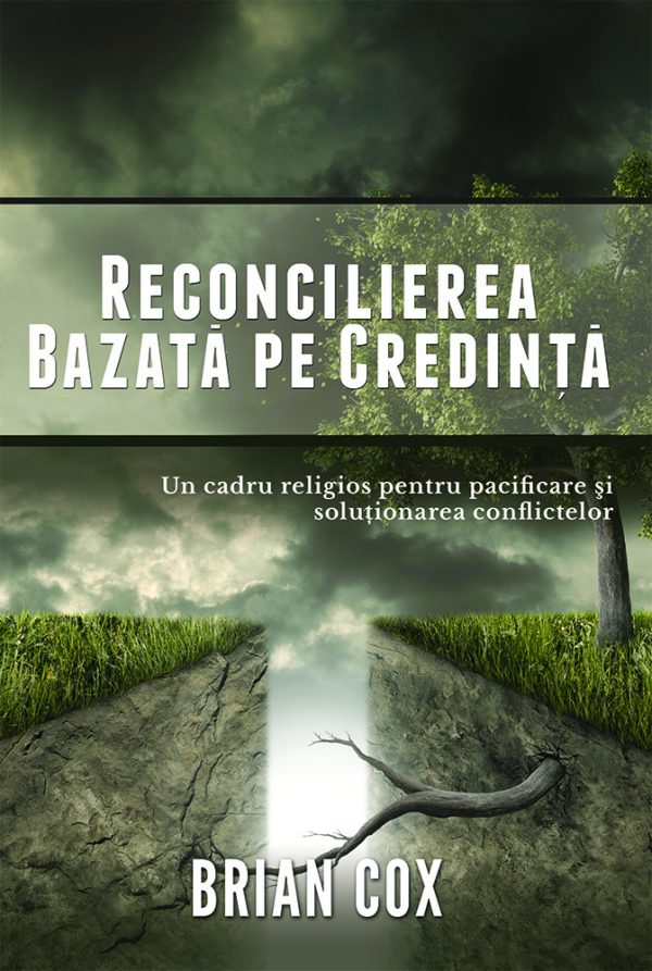 Reconcilierea bazata pe credinta - Un cadrul religios pentru pacificare si solutionarea conflictelor