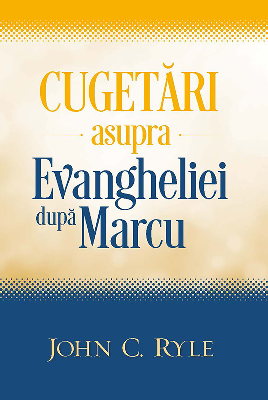 Cugetari asupra Evangheliei dupa Marcu