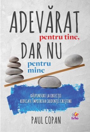 Adevarat pentru tine, dar nu pentru mine