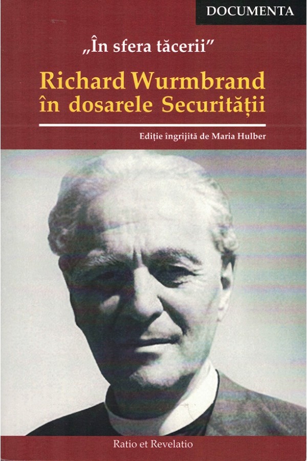 1529571328_in_sfera_tacerii1_3933 In sfera tacerii. Richard Wurmbrand in dosarele Securitatii