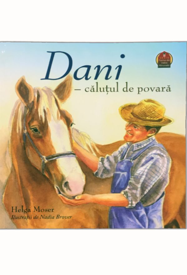 Dani - calutul de povară ( Ferma din Valea Minunată)
