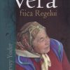 Vera fiica Regelui