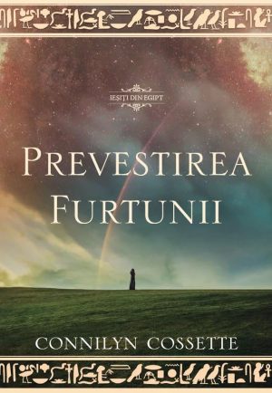 Prevestirea furtunii. Seria „Iesiti din Egipt” volumul 2