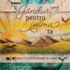 Ganduri pentru inima ta