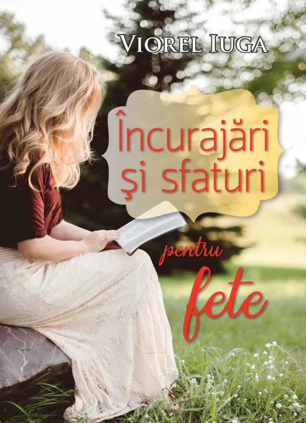 Incurajari si sfaturi pentru fete