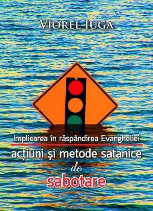 1570004497_cop_implicarea_sabotare31_4214 Implicarea in raspandirea Evangheliei - actiuni si metode satanice de sabotare