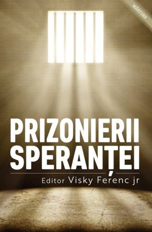 1570525186_prizo_4225 Prizonierii speranței. Mărturii ale celor închiși pentru credință