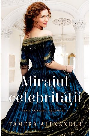 Mirajul celebrității - vol. 1 Seria: Conacul Belmont