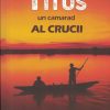 Titus, un camarad al crucii