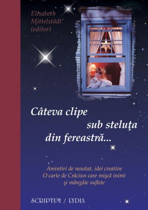 Cateva clipe sub steluta din fereastra ...