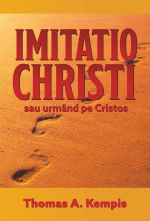 Imitatio Christi. Urmand pe Cristos