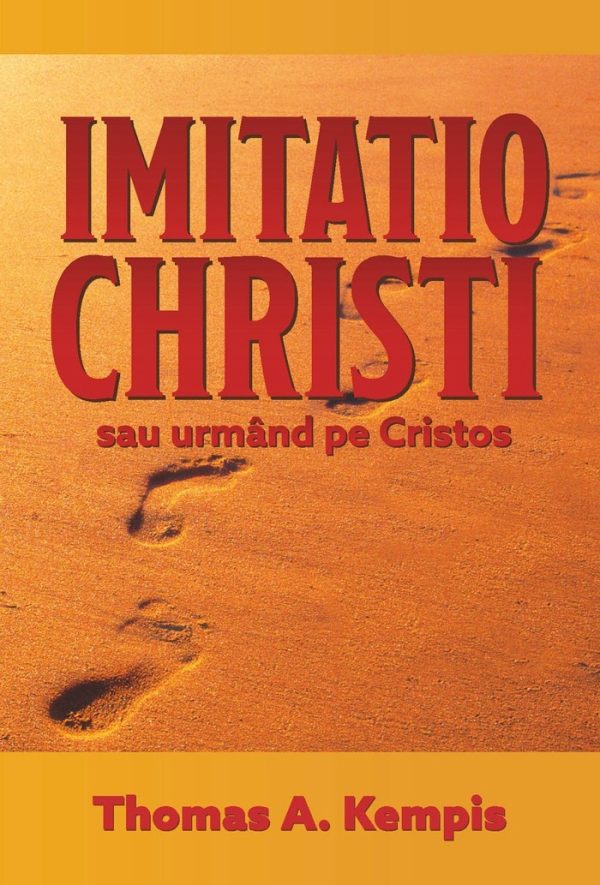 Imitatio Christi. Urmand pe Cristos