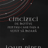 Cincizeci de motive pentru care Isus a venit să moară