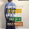 Cum să-i faci pe copiii tăi să ia aminte, fără să-ți pierzi mințile