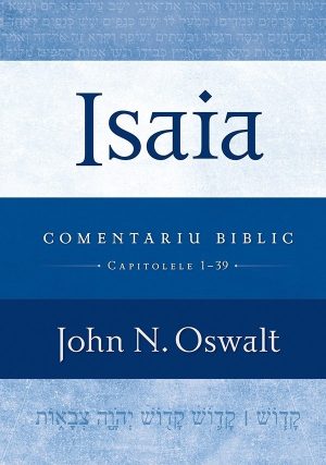Isaia. Comentariu biblic: capitolele 1-39