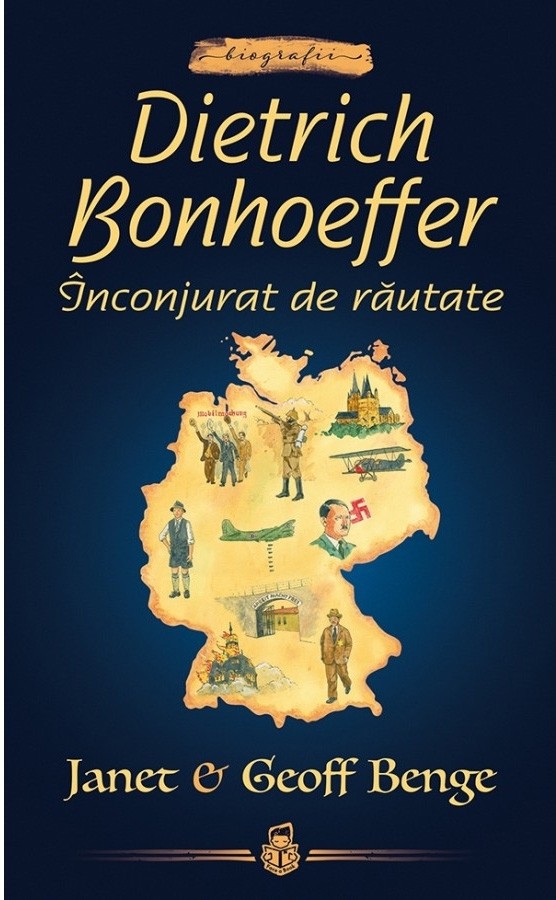 Dietrich Bonhoeffer: Înconjurat de răutate -- seria Biografii