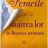 Femeile și slujirea lor în Biserica primară