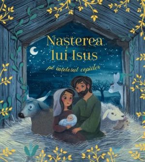 30766 Naşterea lui Isus pe înţelesul copiilor