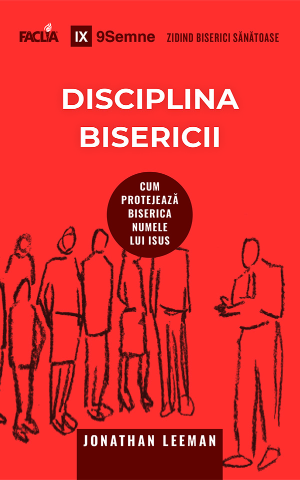 Disciplina bisericii - Cum protejează biserica numele lui Isus