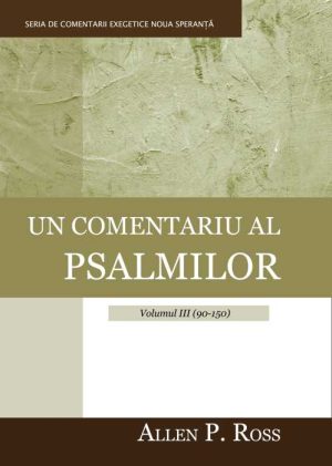 Un comentariu al psalmilor – Volumul 3 (90-150)
