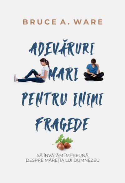 Adevaruri mari pentru inimi fragede