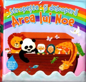 Arca lui Noe. Stropeste si descopera. Cartea de colorat