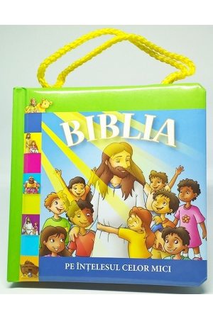biblia_pe_intelesul_celor_mici Biblia pe intelesul celor mici - tip gentuta