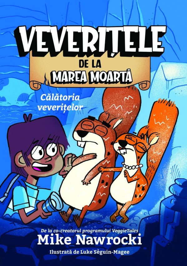 Calatoria Veveritelor - Veveritele de la Marea Moarta, vol. 1