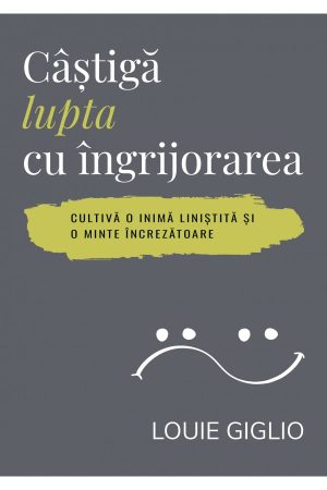 castiga-lupta-cu-ingrijorarea-01 Câștigă lupta cu îngrijorarea