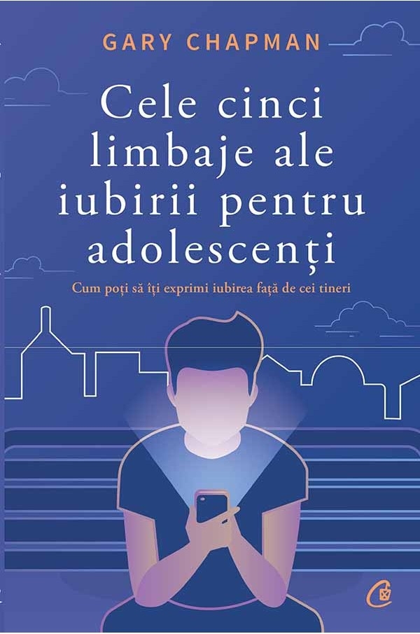 Cele cinci limbaje ale iubirii pentru adolescenți