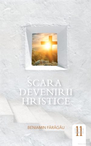 content Scara devenirii hristice - Sinteze tematice vol.11