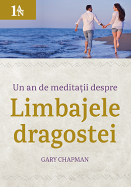 Un an de meditații despre limbajele dragostei