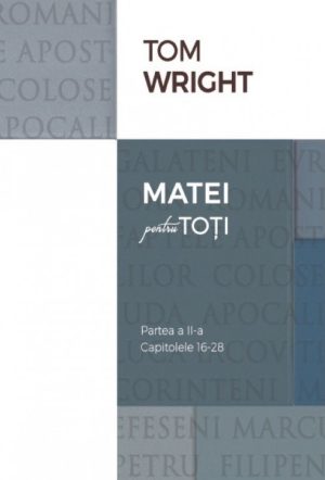 coperta_nt02_matei_2-530x745_1 Matei pentru toti. Partea II - Capitolele 16-28