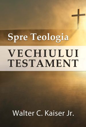 coperta_stvt Spre teologia Vechiului Testament