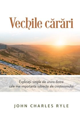 cover_vechile_carari_web Vechile cărări: Explicații simple ale unora dintre cele mai importante subiecte ale creștinismului