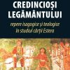 Credinciosi legamantului: repere isagogice si teologice in studiul cartii Estera