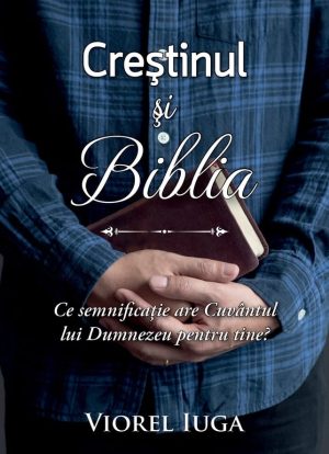 crestinul Crestinul si Biblia