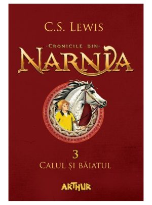 Cronicile din Narnia III. Calul și băiatul